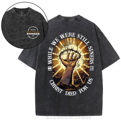 While We Were Still Siners Christian Washed T-Shirt