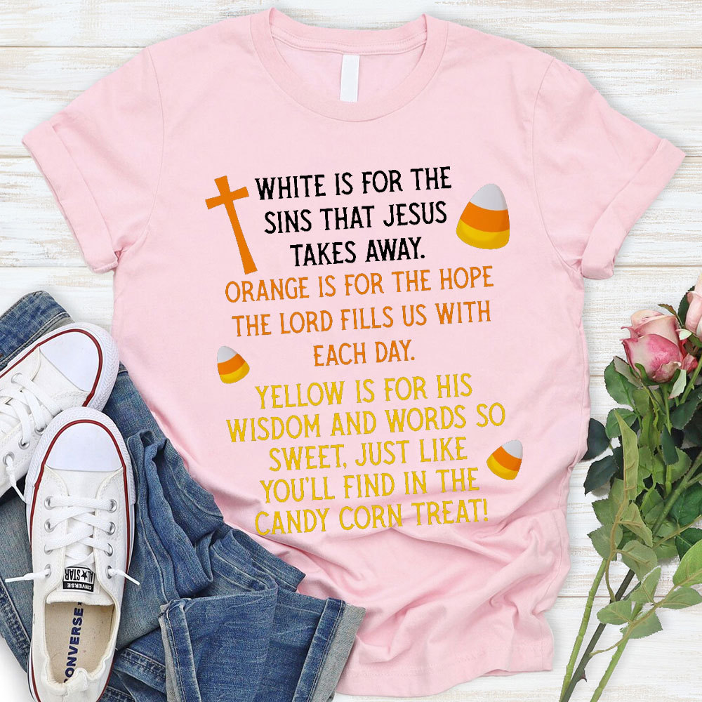 White Is For The Sins That Jesus Takes Away Christian T-Shirt
