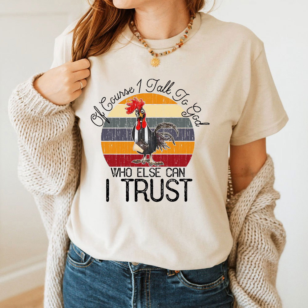Who Else I Can Trust Christian T-Shirt