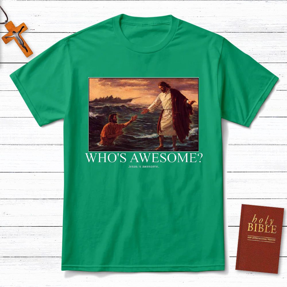 Who Is Awesome Christian T-Shirt