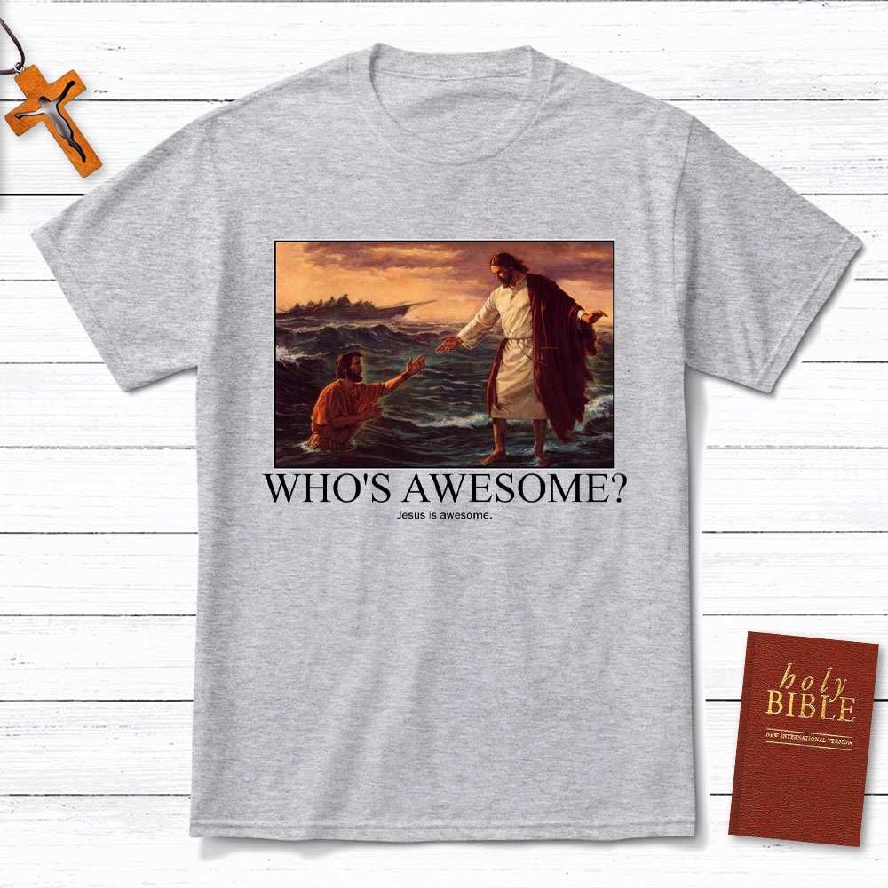 Who Is Awesome Christian T-Shirt