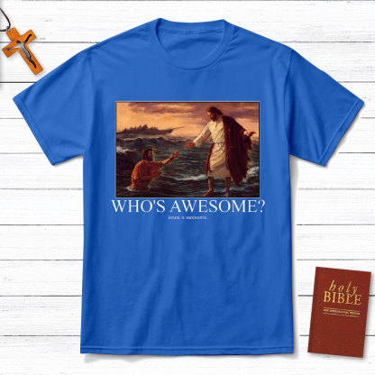 Who Is Awesome Christian T-Shirt