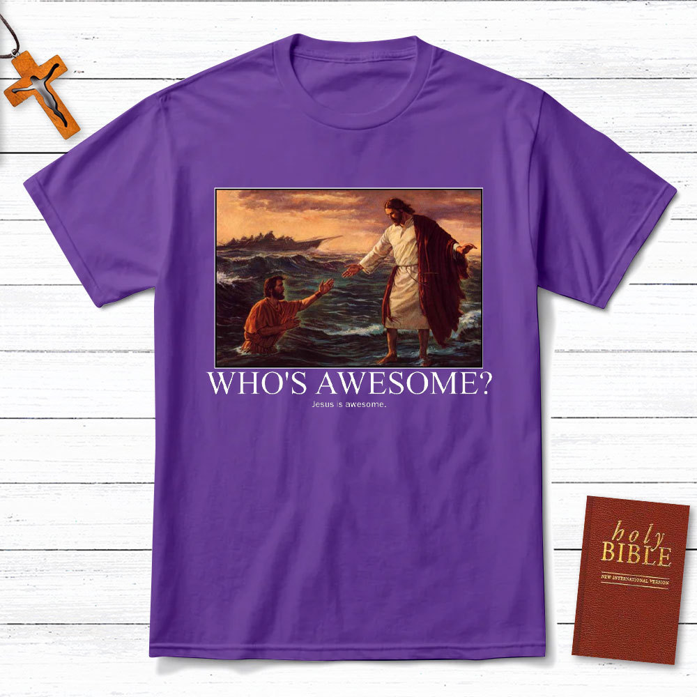 Who Is Awesome Christian T-Shirt