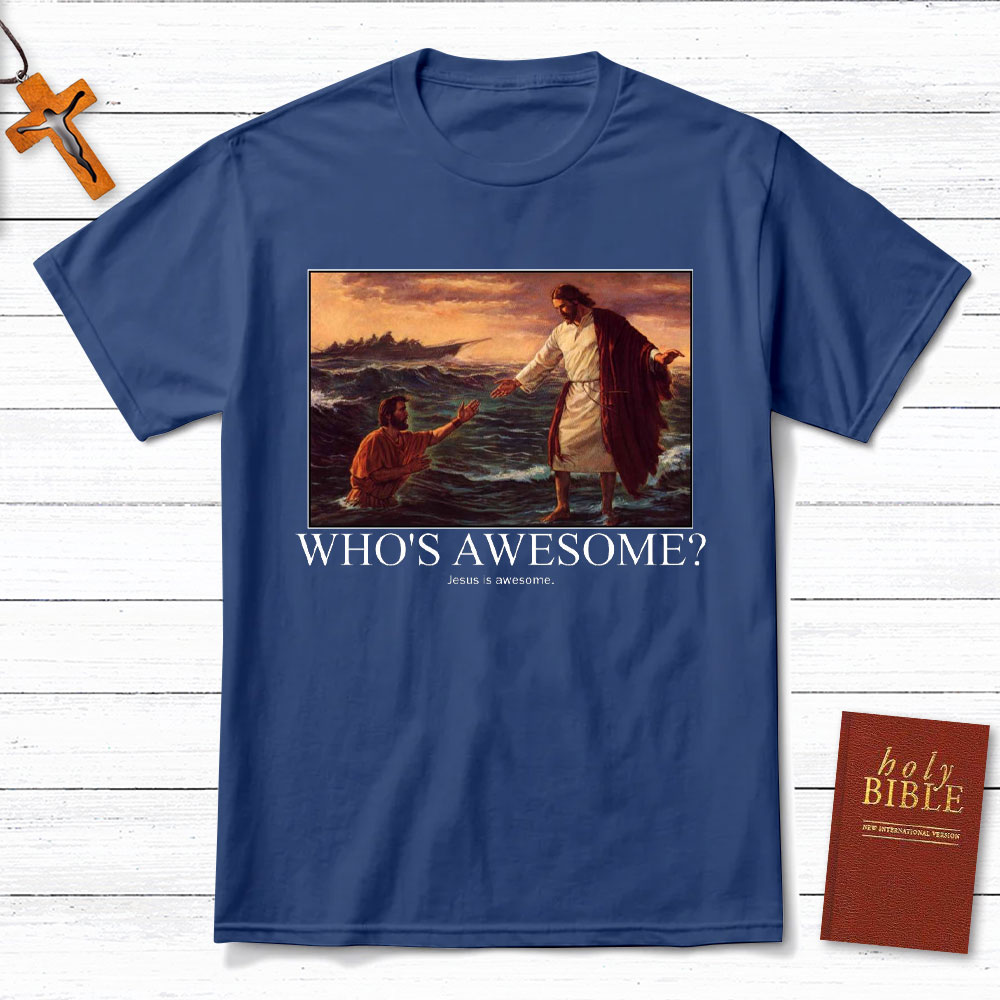 Who Is Awesome Christian T-Shirt