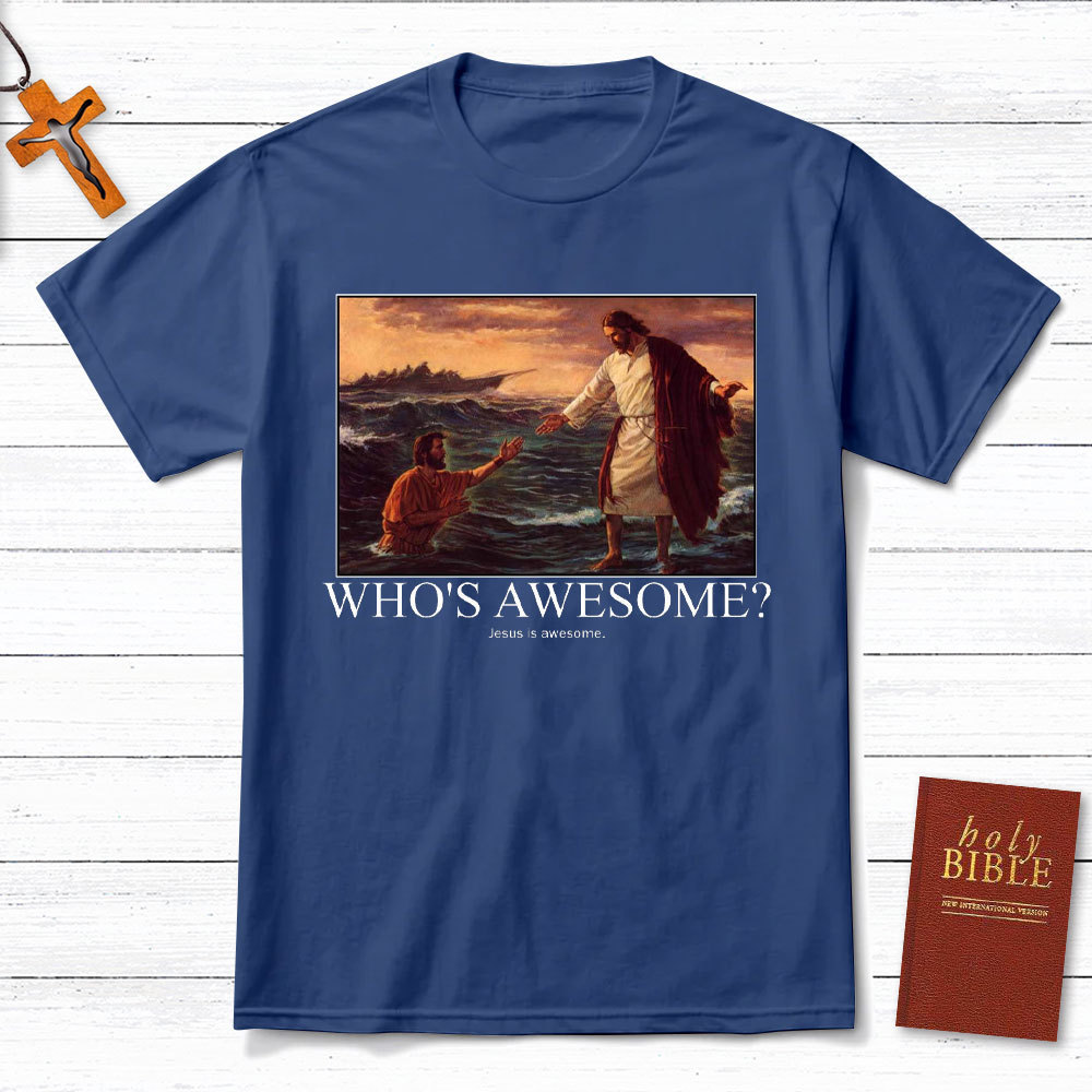 Who Is Awesome Christian T-Shirt