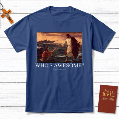 Who Is Awesome Christian T-Shirt
