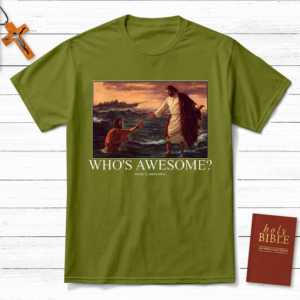 Who Is Awesome Christian T-Shirt