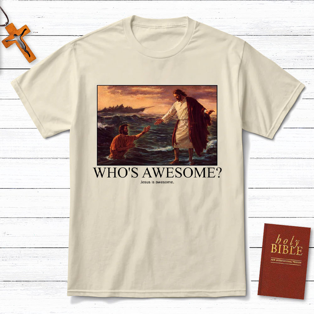 Who Is Awesome Christian T-Shirt