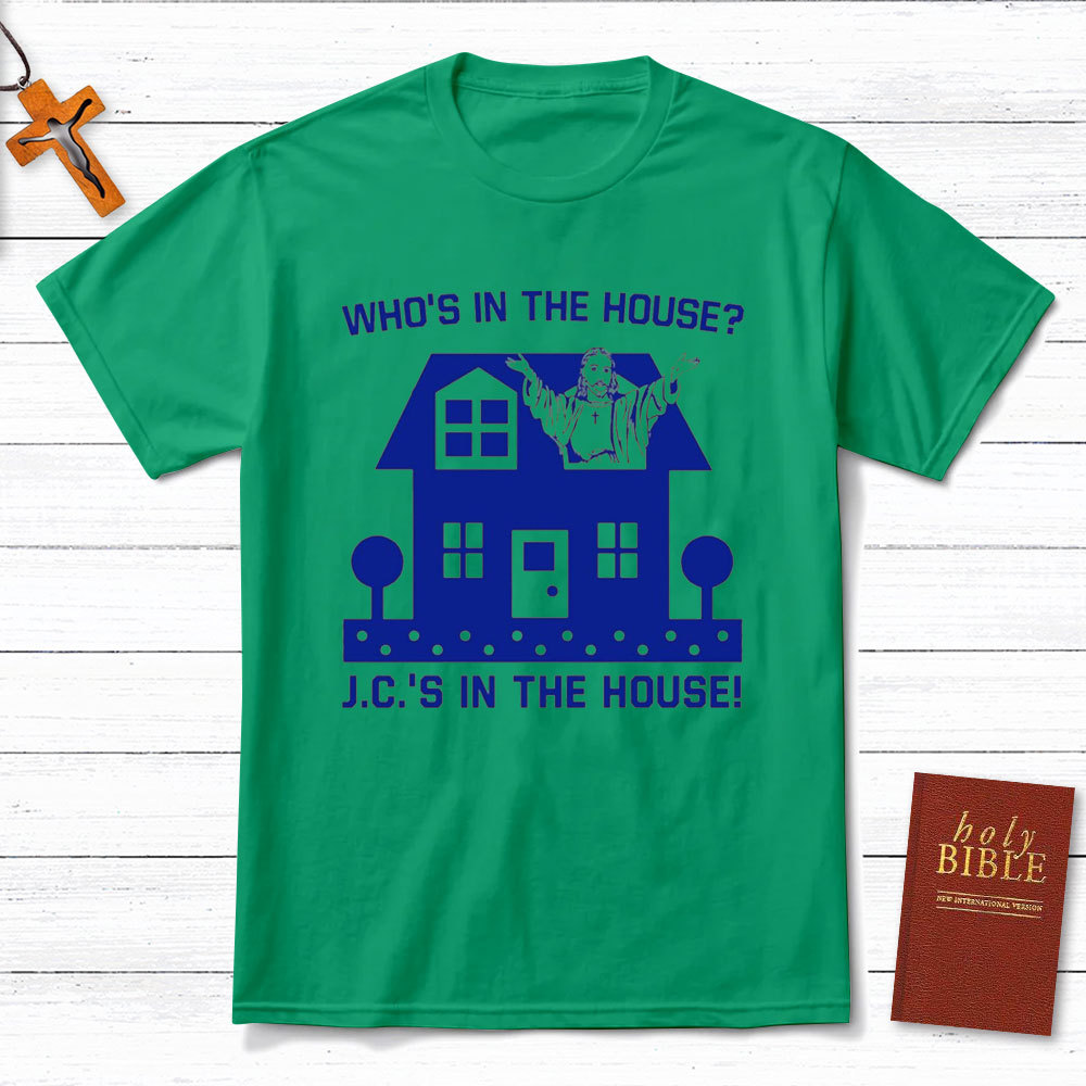 Who Is In The House Christian T-Shirt