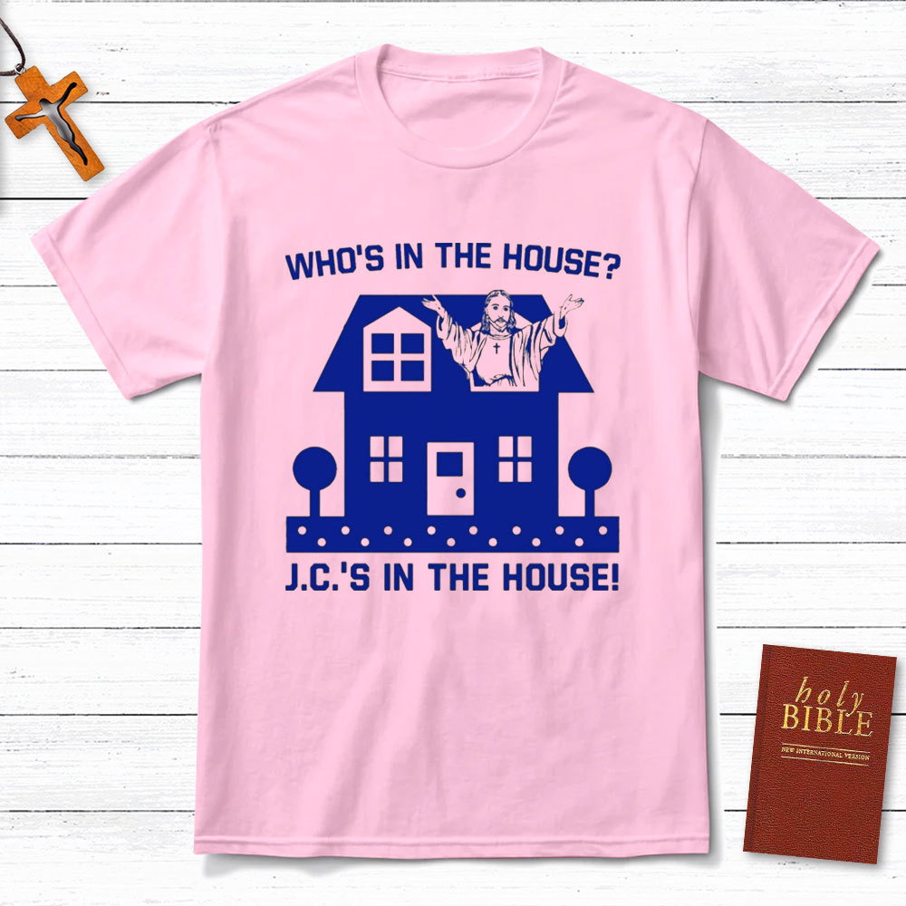 Who Is In The House Christian T-Shirt
