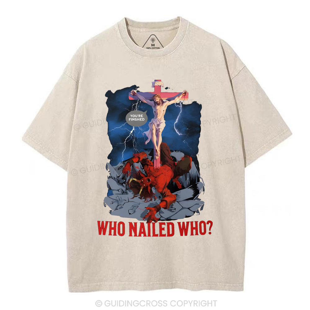 Who Nailed Who Christian Wahsed T-Shirt