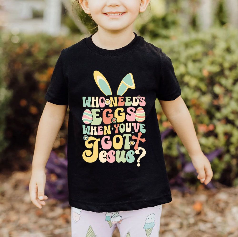 Who Need Eggs Easter Christian Kid T-Shirt