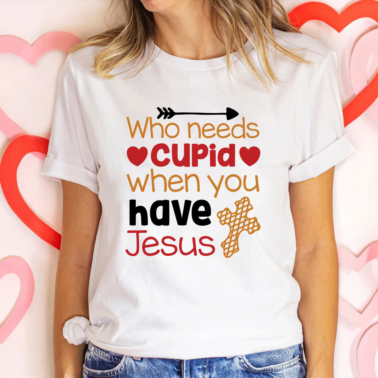 Who Need Jesus When Have Cupid Christian T-Shirt