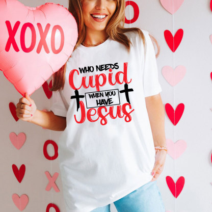 Who Need Jesus When Have Jesus Christian T-Shirt