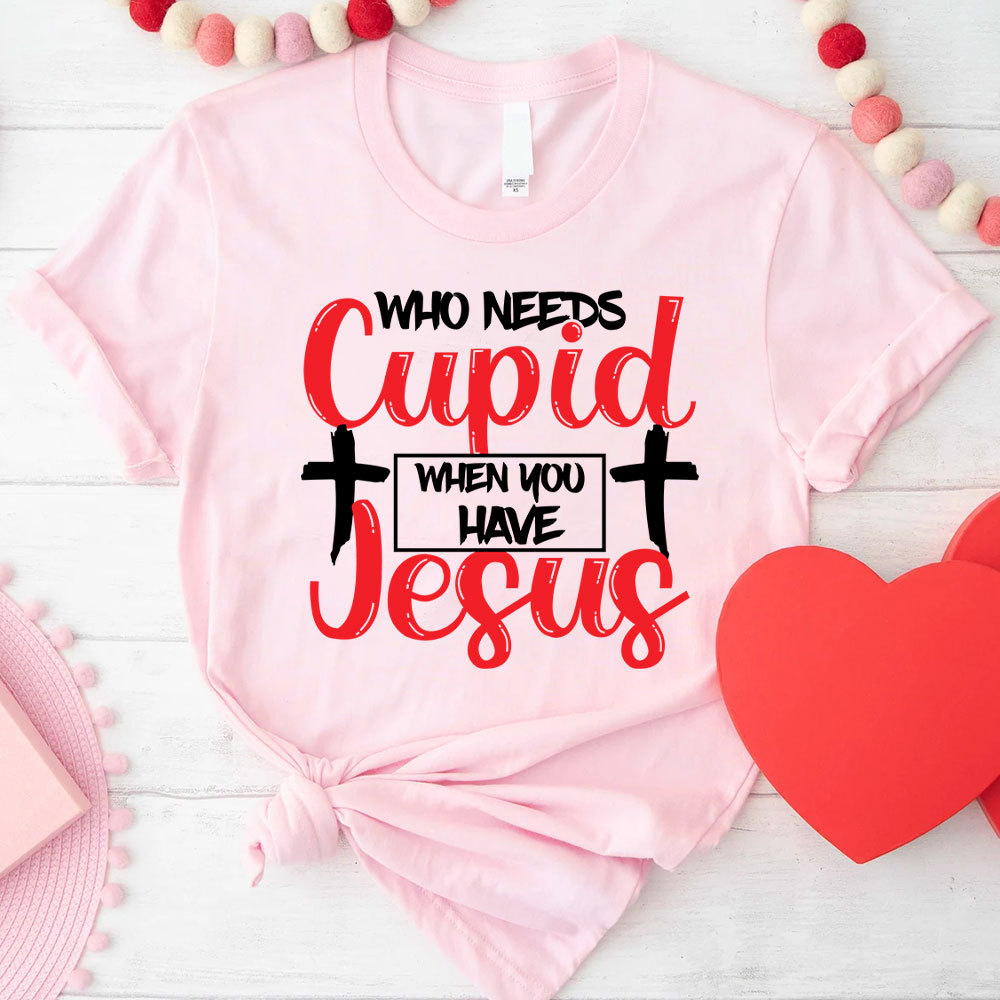 Who Need Jesus When Have Jesus Christian T-Shirt