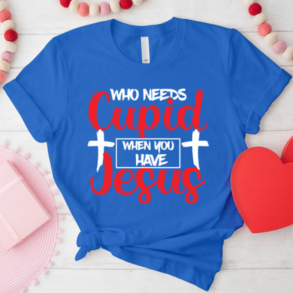 Who Need Jesus When Have Jesus Christian T-Shirt