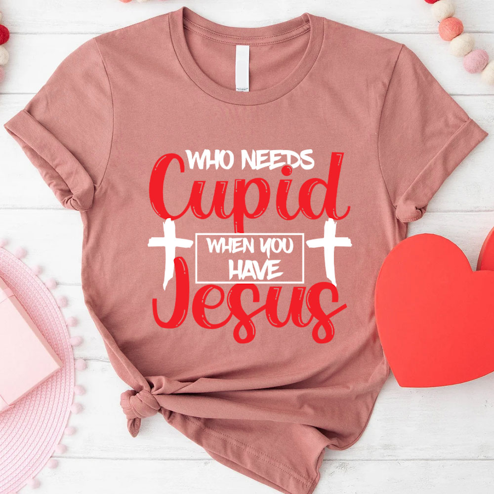 Who Need Jesus When Have Jesus Christian T-Shirt