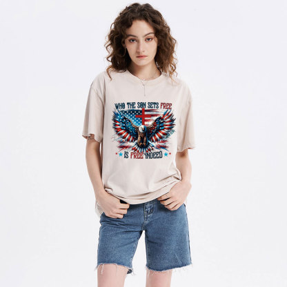 Who The Son Sets Free Is Free Indeed Christian Washed T-Shirt