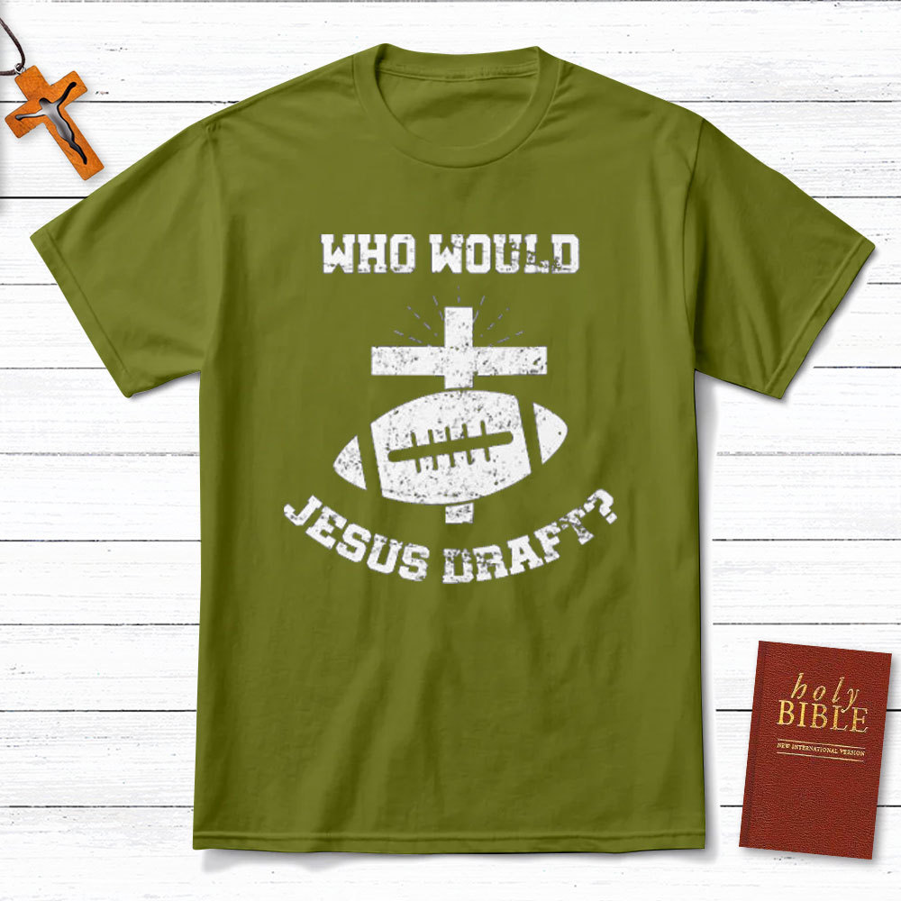 Who Would Jesus Draft Christian T-Shirt