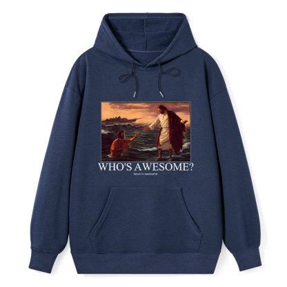 Who's Awesome Jesus Is Awesome Christian Hoodie