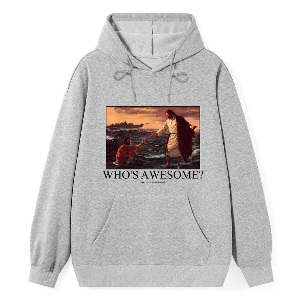 Who's Awesome Jesus Is Awesome Christian Hoodie