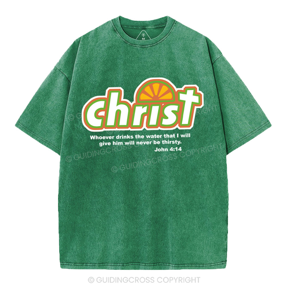 Whoever Drinks The Water Christian Washed T-Shirt