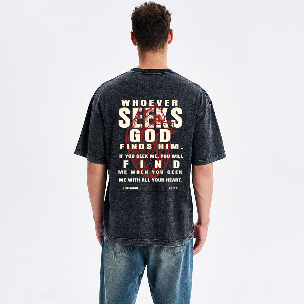 Whoever Seeks God Finds Him Christian Washed T-Shirt