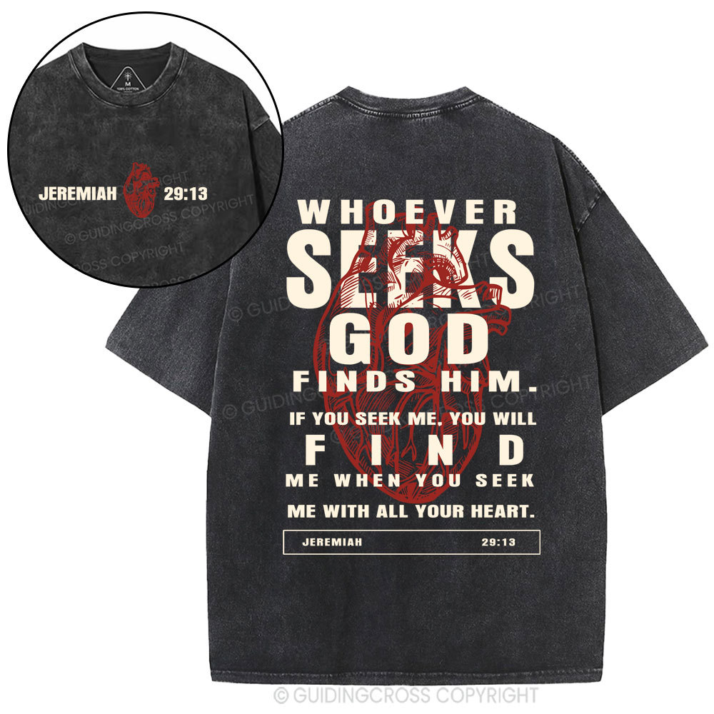 Whoever Seeks God Finds Him Christian Washed T-Shirt