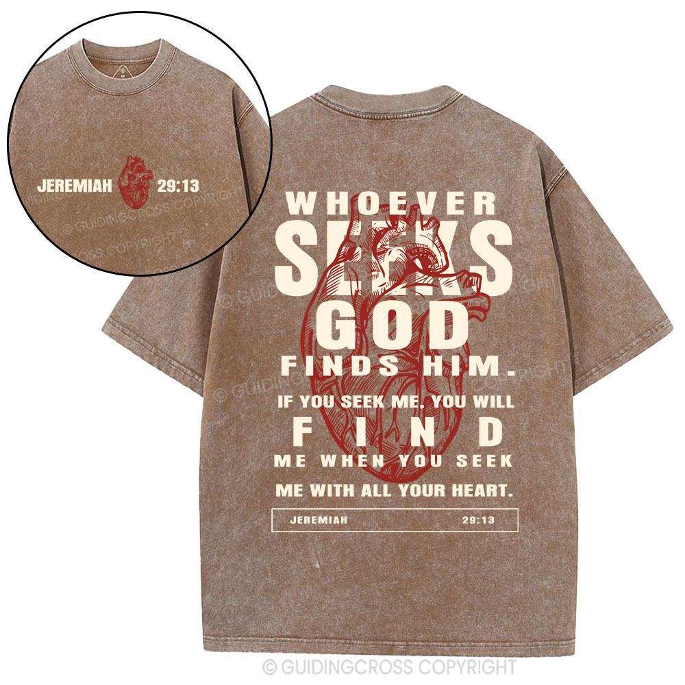 Whoever Seeks God Finds Him Christian Washed T-Shirt