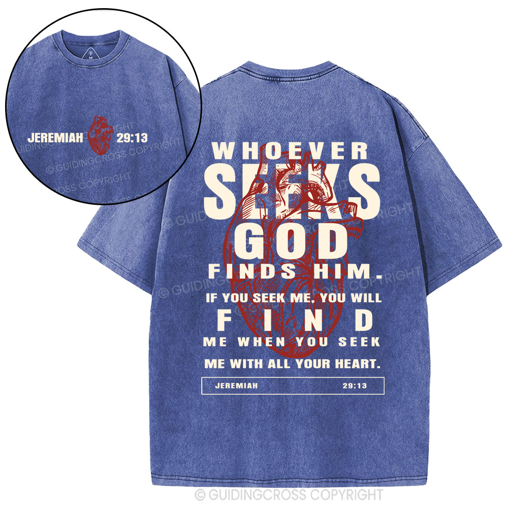Whoever Seeks God Finds Him Christian Washed T-Shirt