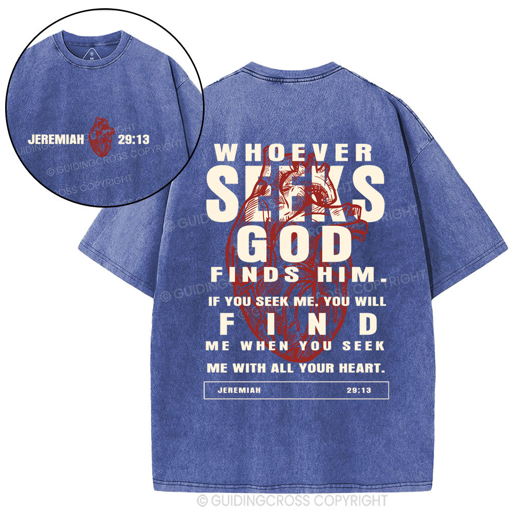 Whoever Seeks God Finds Him Christian Washed T-Shirt
