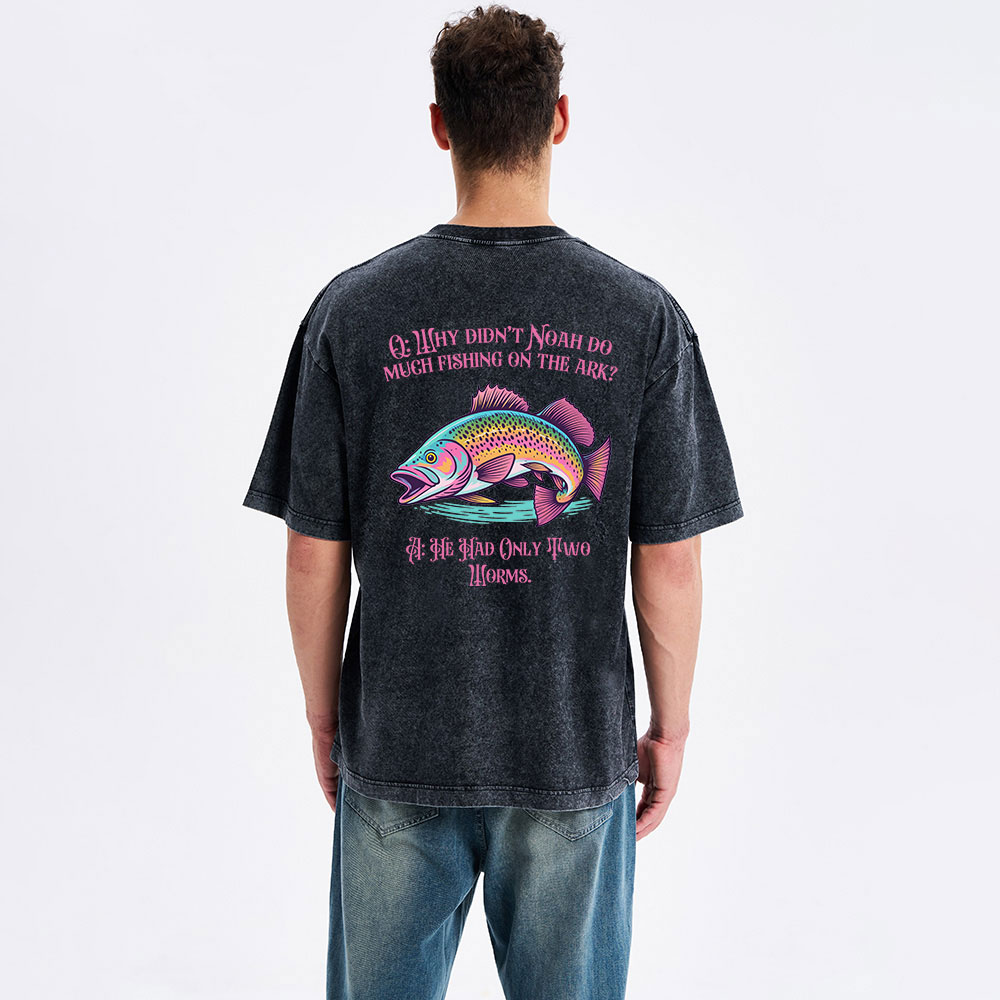 Why Didn't Noah Do Much Fishing On The Ark Christian Washed T-Shirt