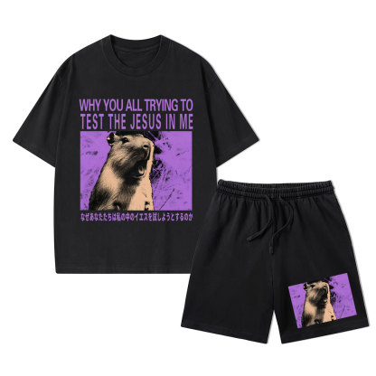 Why You All Trying To Test The Jesus In Me Christian Washed T-Shirt & Shorts