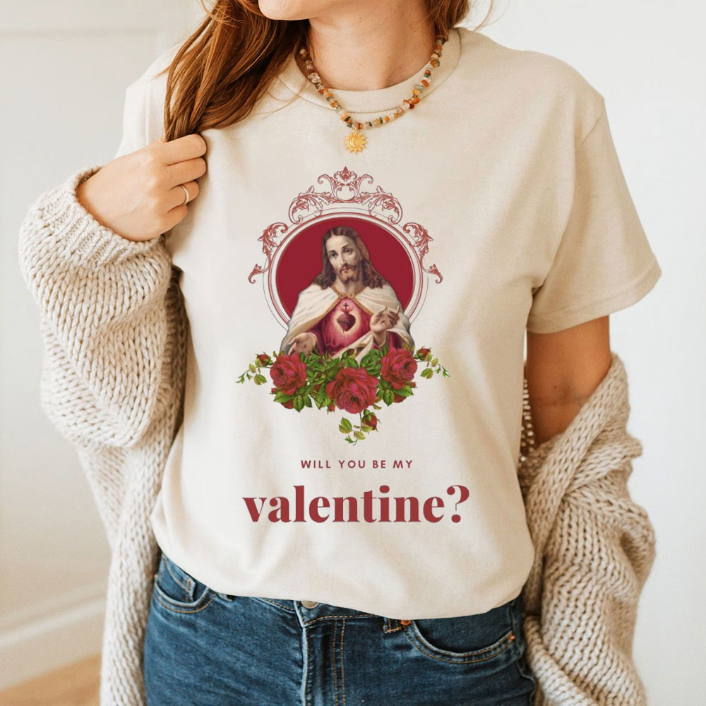 Will You Be My Valentine Christian T-Shirt