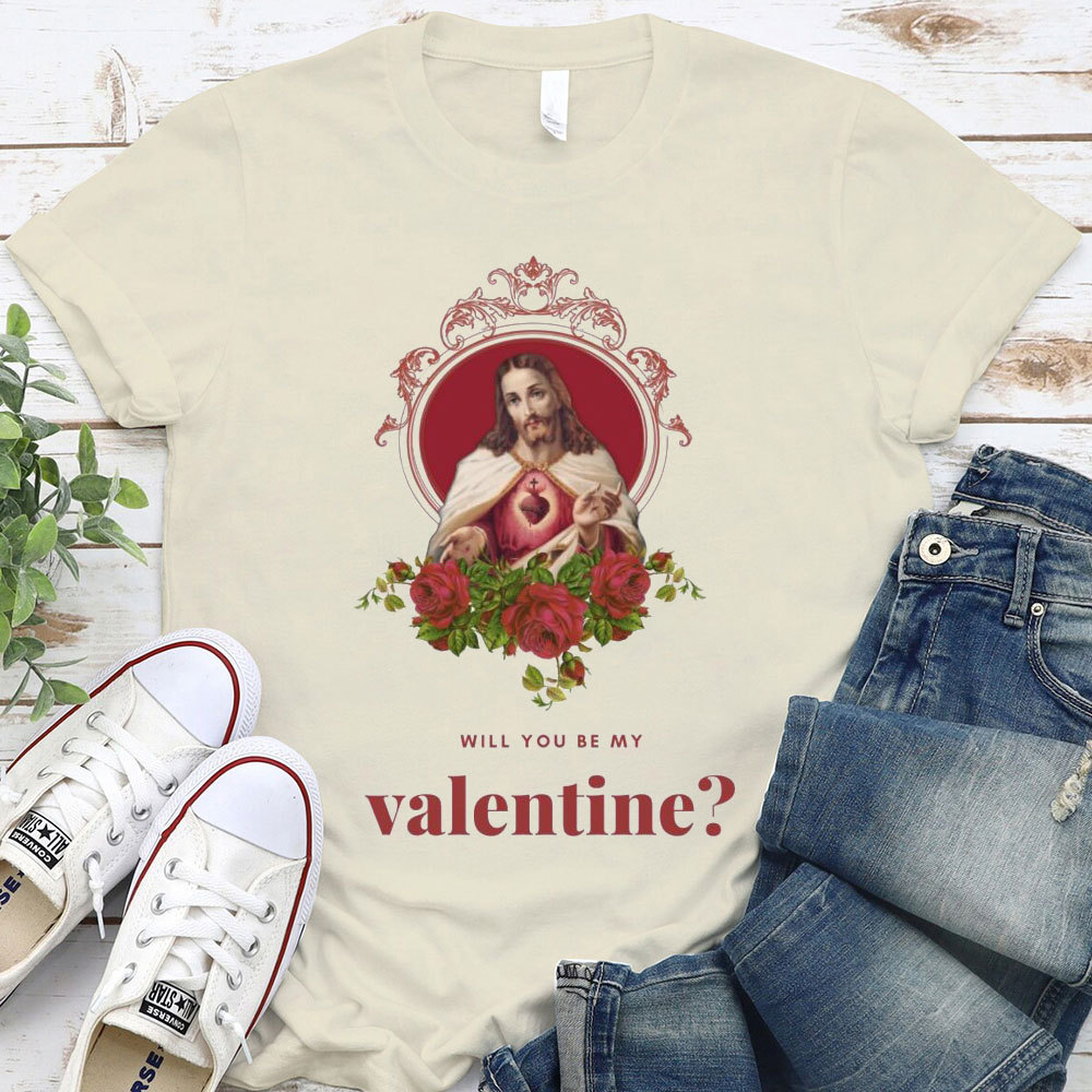 Will You Be My Valentine Christian T-Shirt
