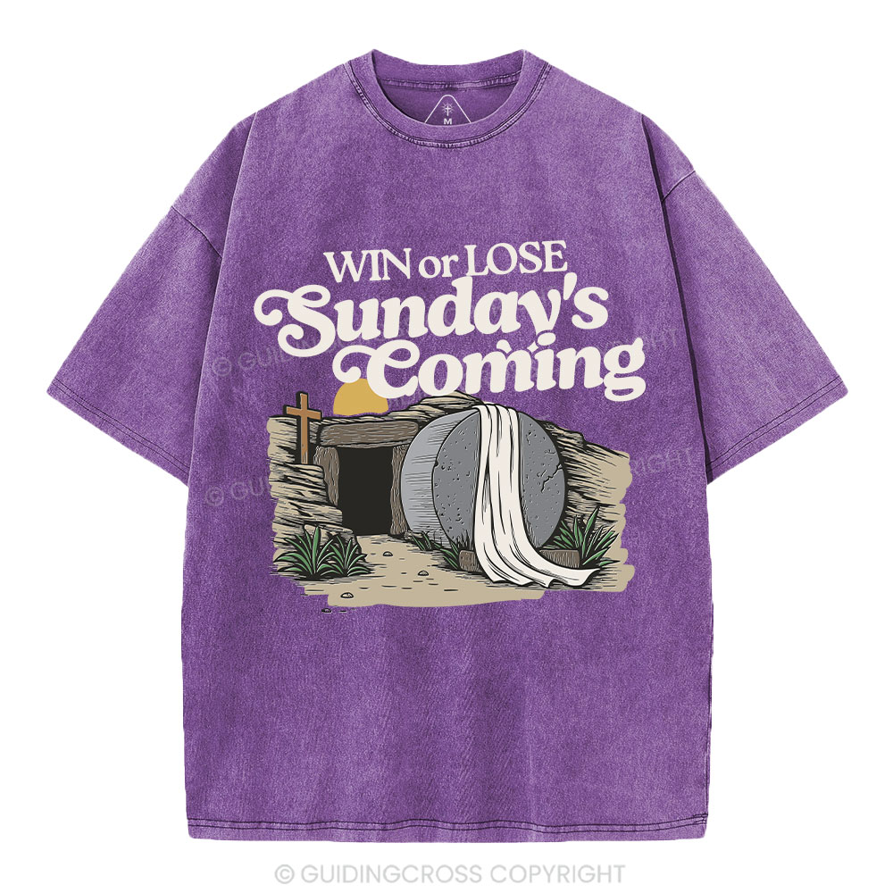 Win Or Lose Sunday's Coming Christian Washed T-Shirt