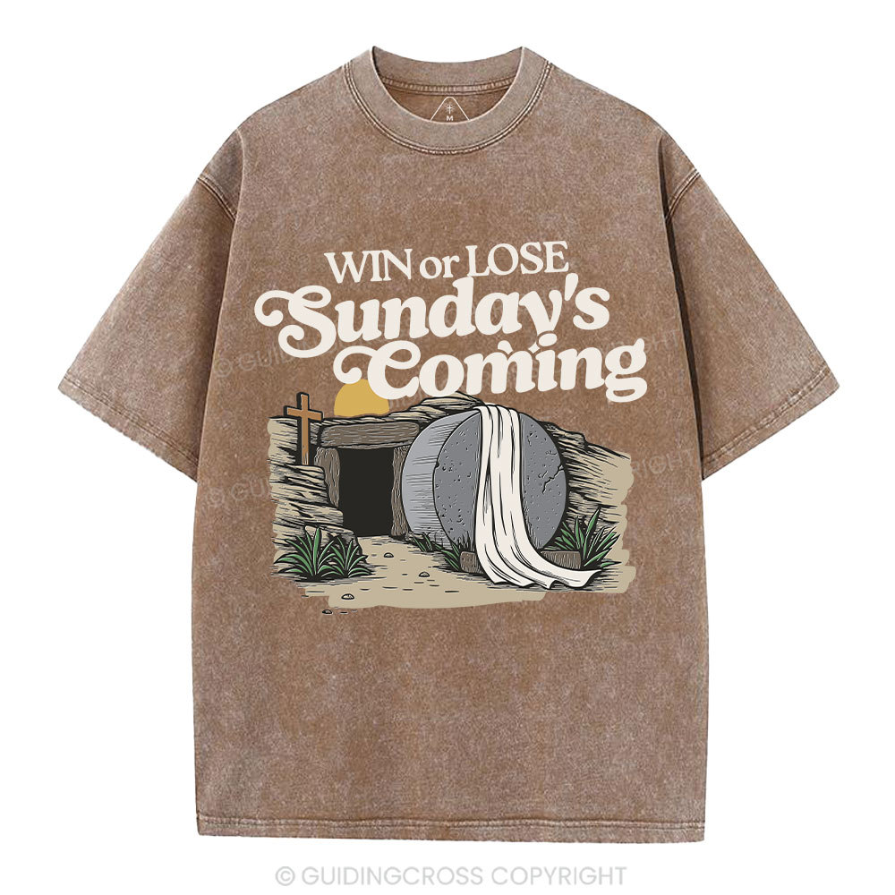 Win Or Lose Sunday's Coming Christian Washed T-Shirt