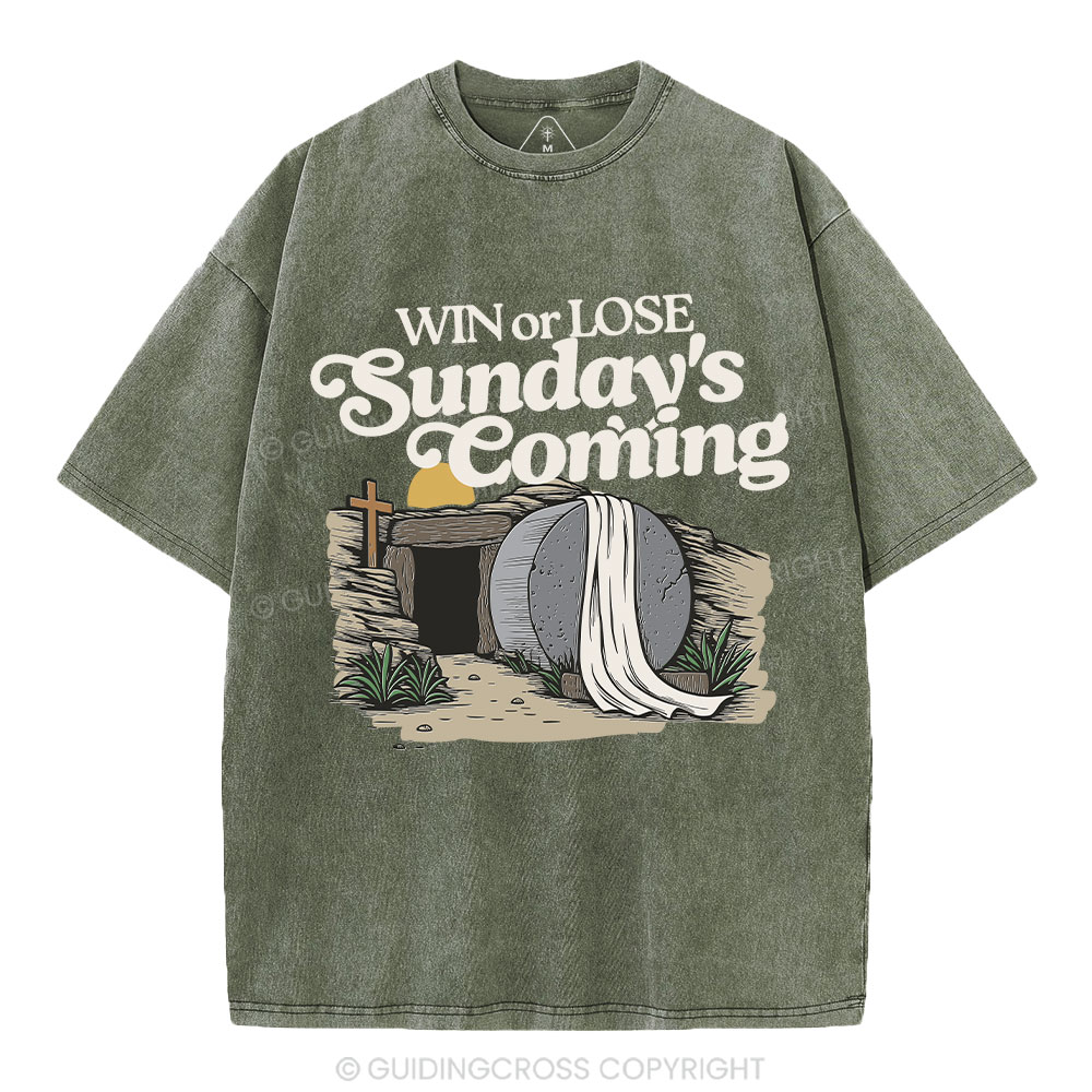 Win Or Lose Sunday's Coming Christian Washed T-Shirt