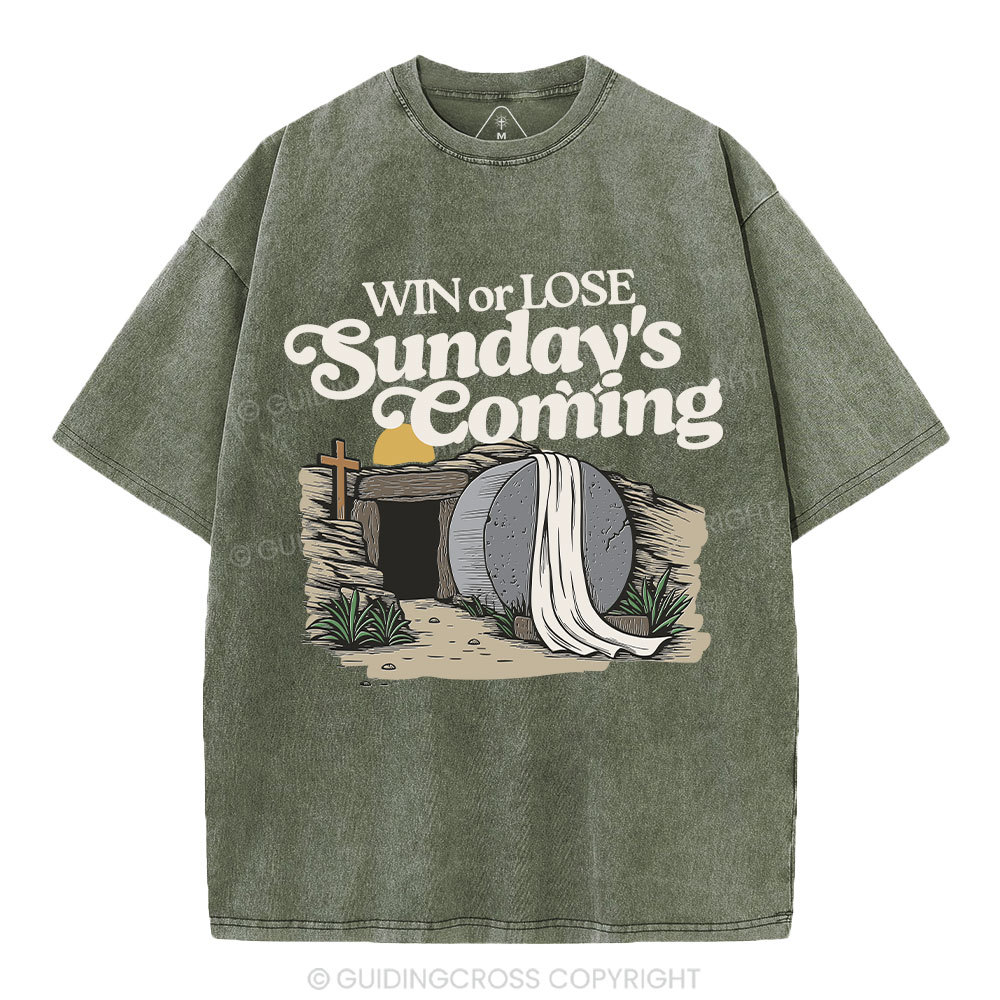 Win Or Lose Sunday's Coming Christian Washed T-Shirt