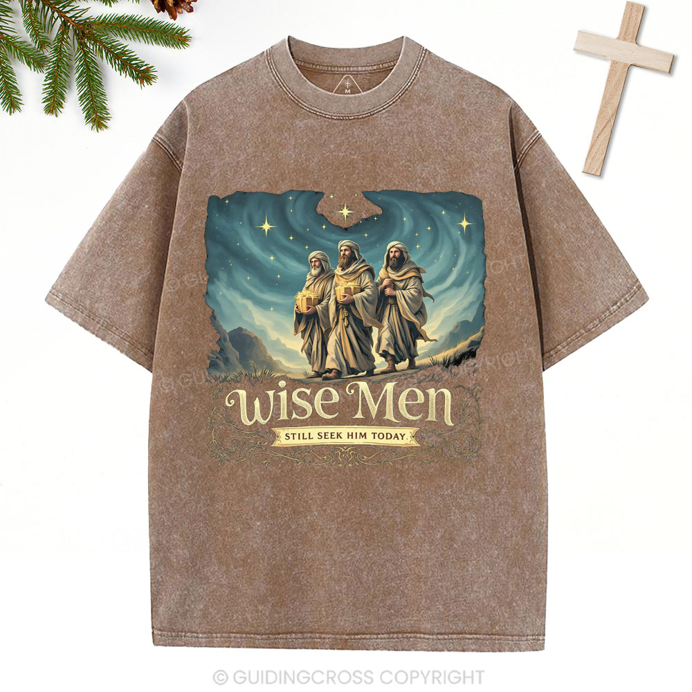 Wise Men Still Skke Him Today Christian Christmas Washed T-Shirt