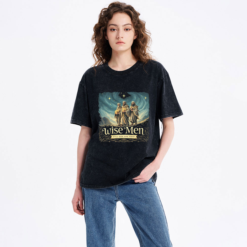 Wise Men Still Skke Him Today Christian Christmas Washed T-Shirt