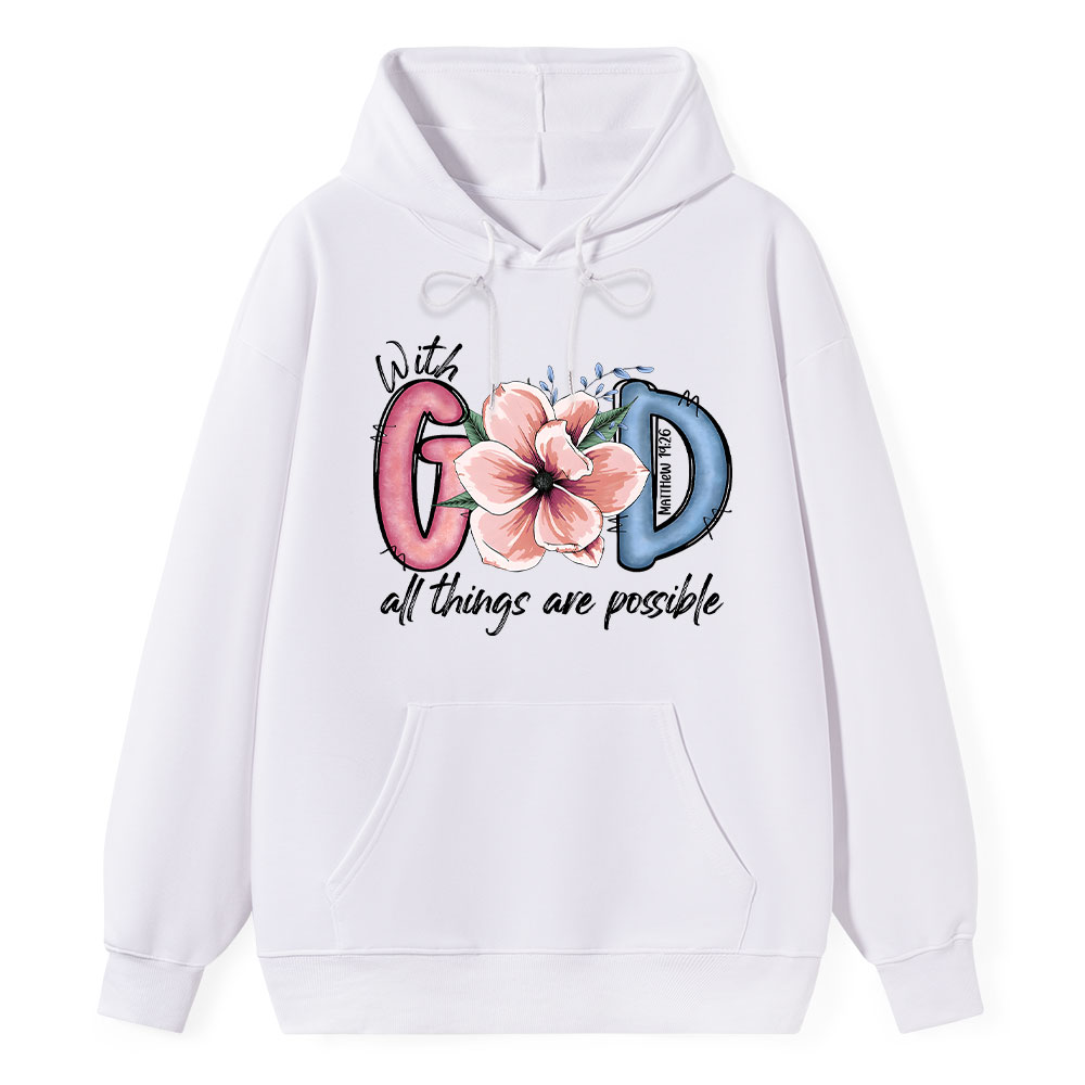 With GOD All Things Possible Christian Hoodie