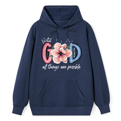 With GOD All Things Possible Christian Hoodie