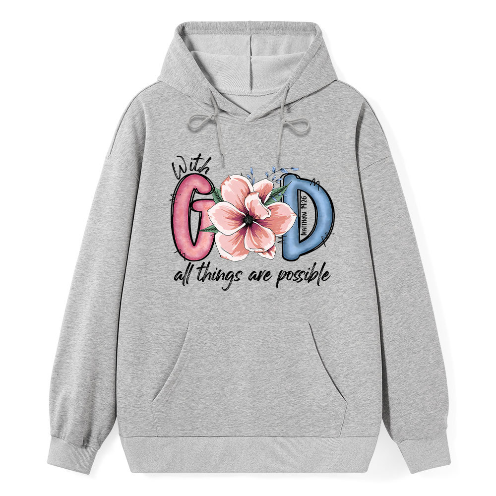 With GOD All Things Possible Christian Hoodie
