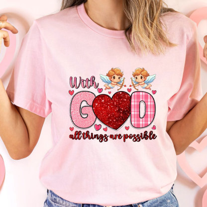 With God All The Things Are Possible Christian T-Shirt