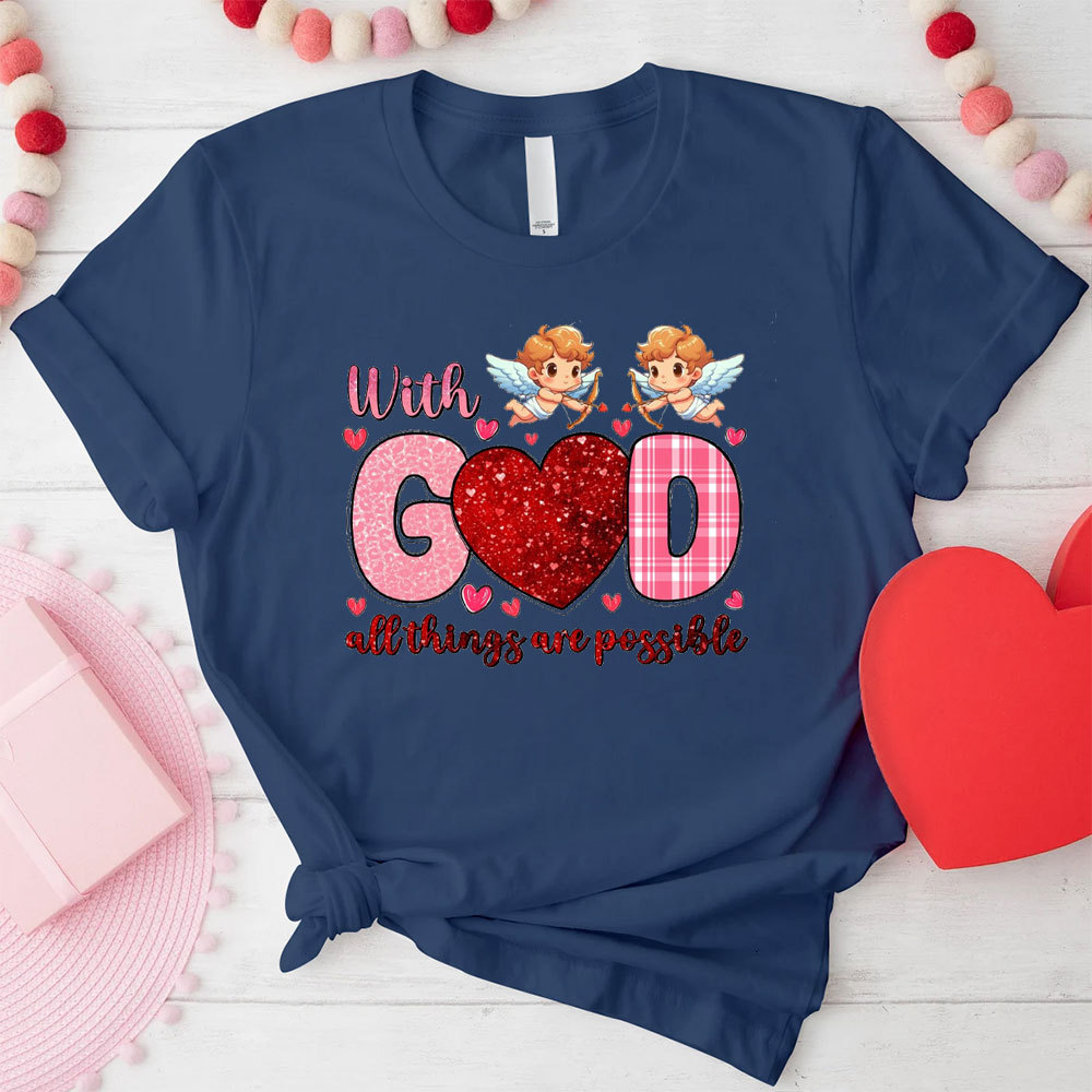 With God All The Things Are Possible Christian T-Shirt