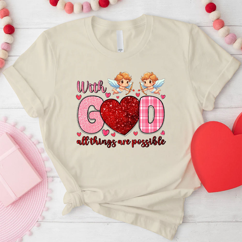 With God All The Things Are Possible Christian T-Shirt