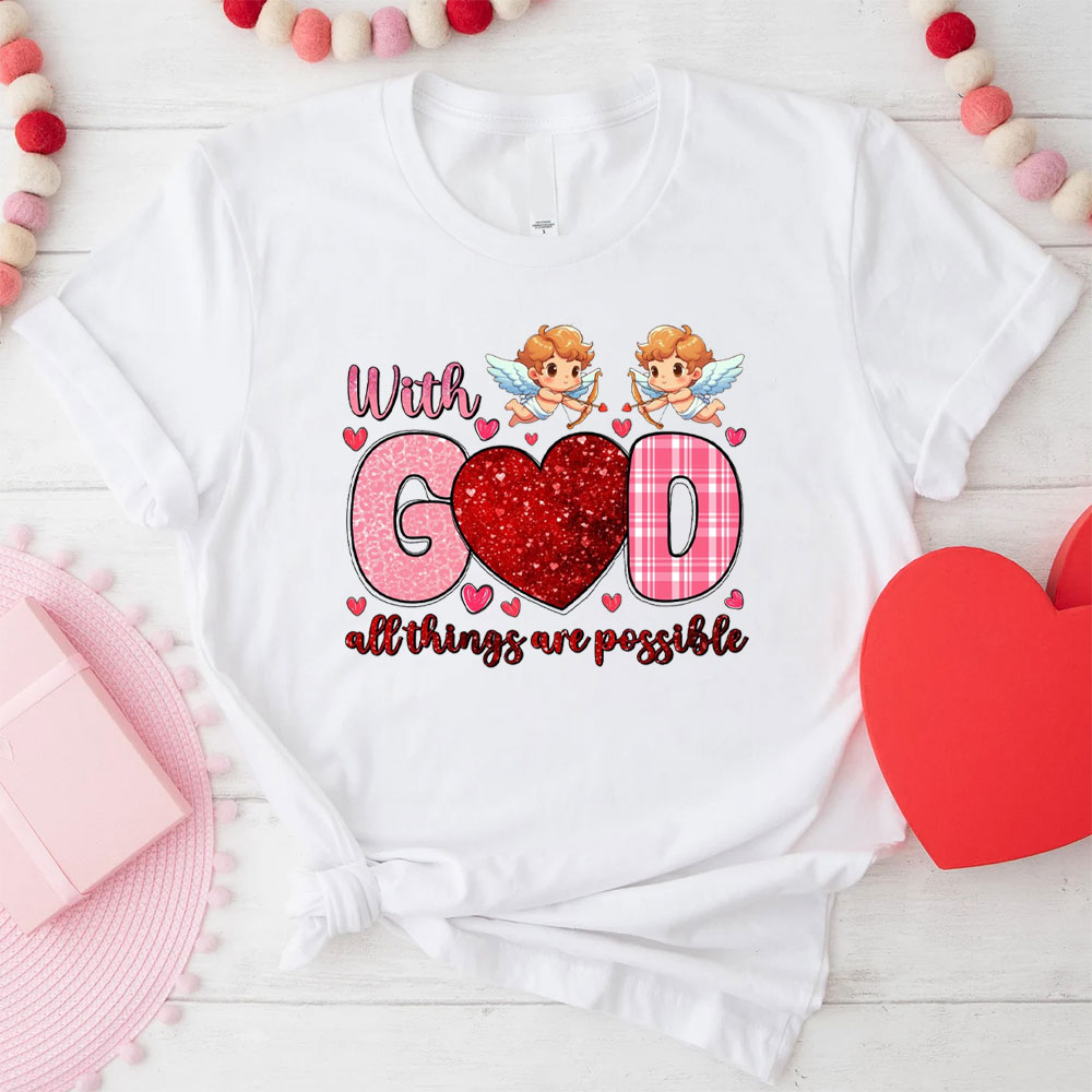 With God All The Things Are Possible Christian T-Shirt