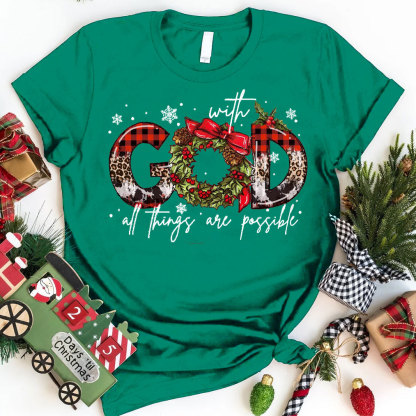 With God All The Things Are Possible Christian T-Shirt