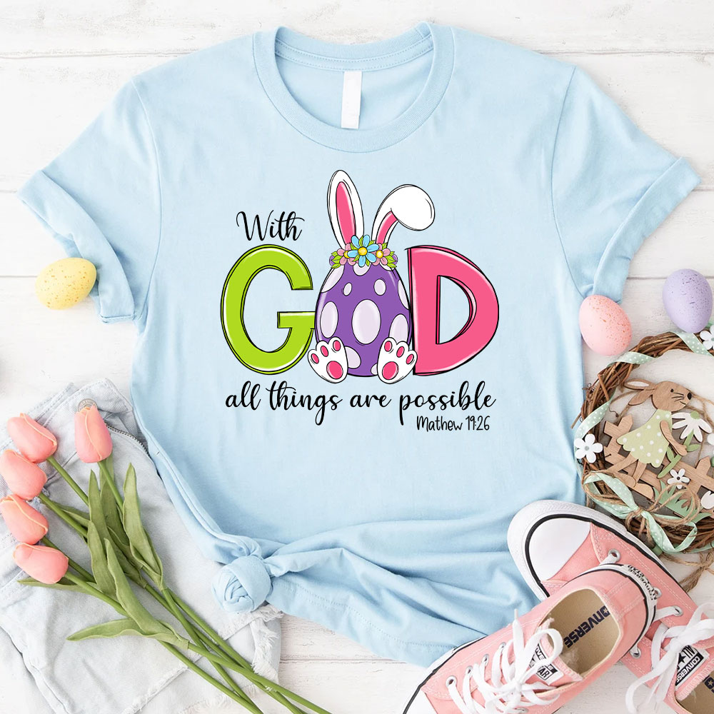With God All The Things Are Possible Christian T-Shirt